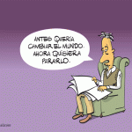 Quería cambiar el mundo