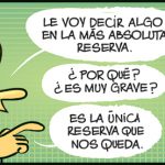 Con absoluta reserva