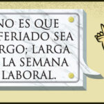 La sabiduría del feriado largo