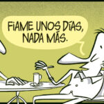 Fiame unos días.
