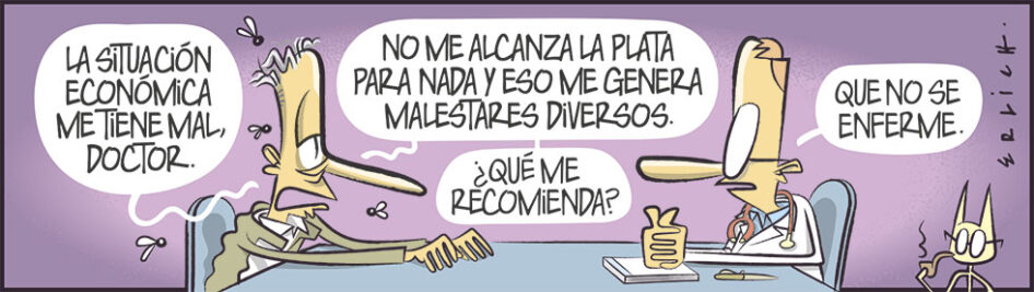 La economía me tiene mal, doctor