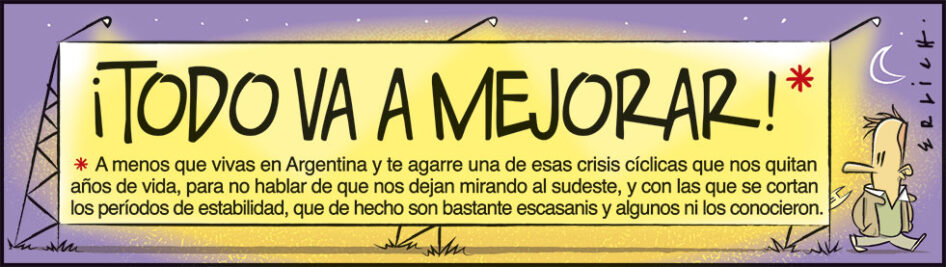 ¡Todo va a mejorar!*